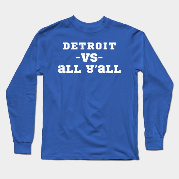 detroit vs all y'all Long Sleeve T-Shirt by jerrysanji